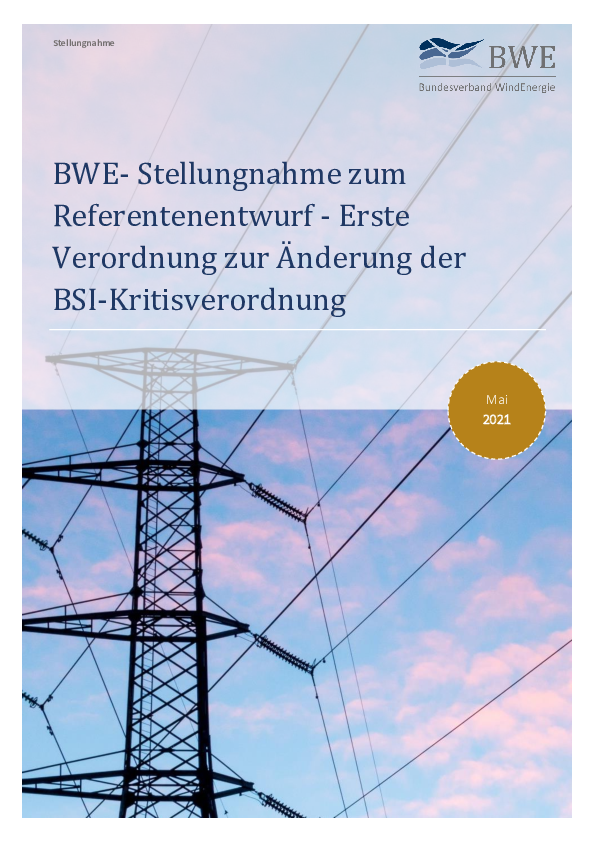 BWE-Stellungnahme zum Referentenentwurf - Erste Verordnung zur Änderung der BSI-Kritisverordnung (05/2021)