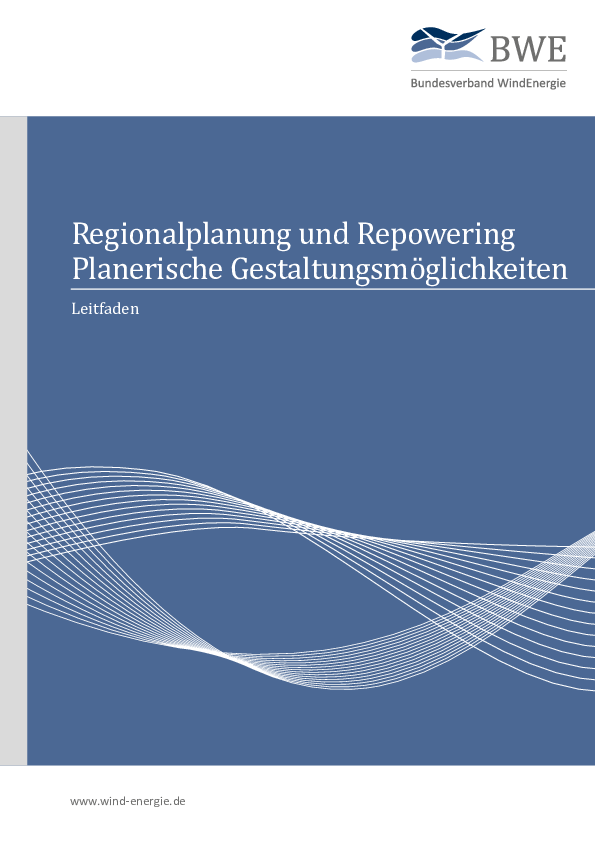 Regionalplanung und Repowering Planerische Gestaltungsmöglichkeiten
