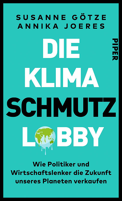 "Die Klimaschmutzlobby" von Susanne Götze und Annika Joeres