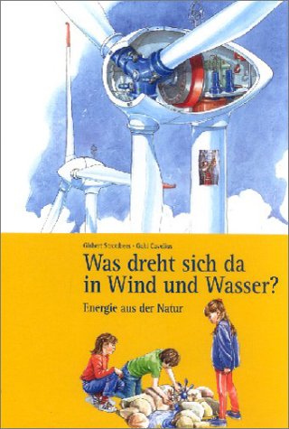 Was dreht sich da in Wind und Wasser? Was dreht sich da in Wind und Wasser?