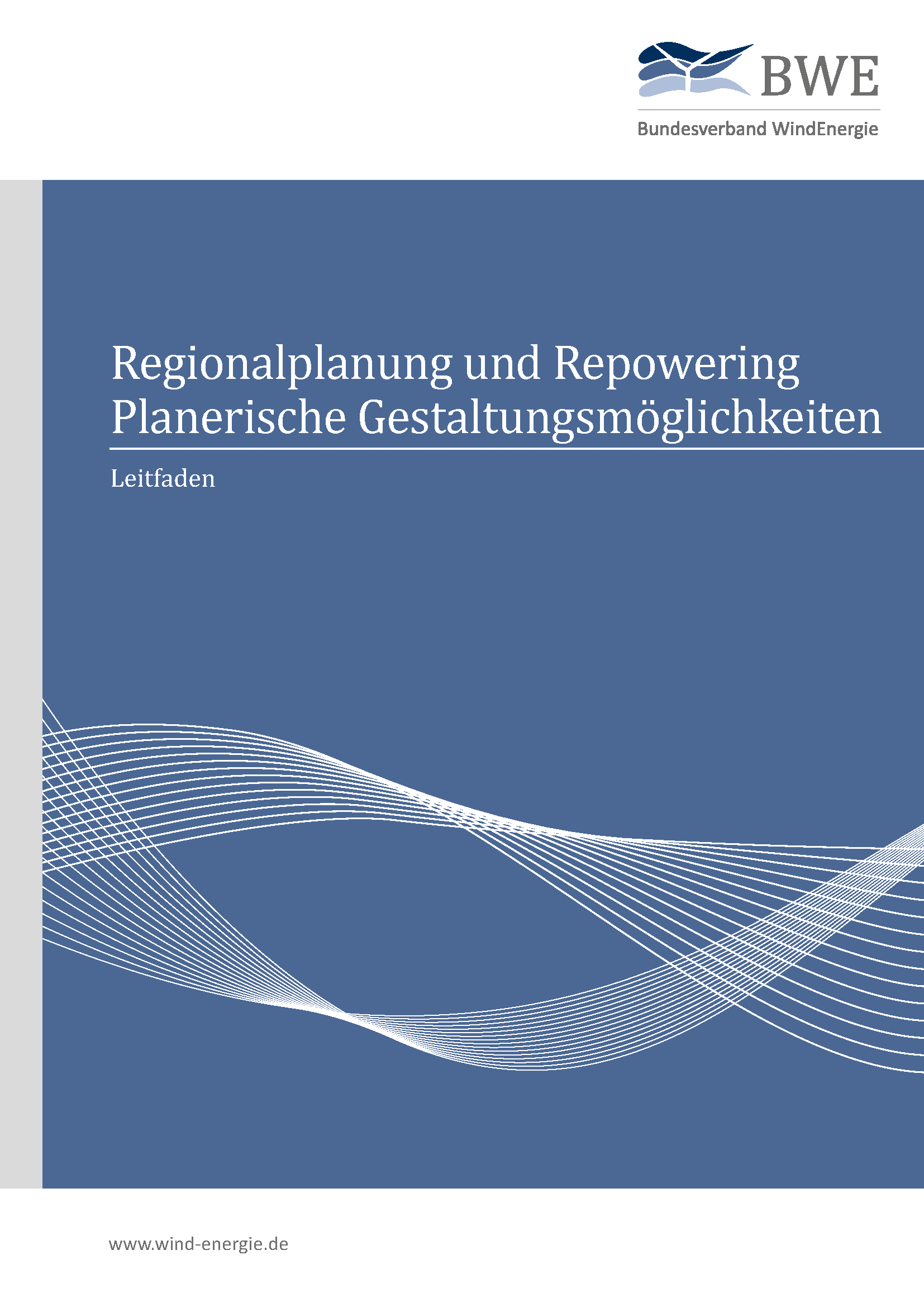 Leitfaden Regionalplanung und Repowering Leitfaden Regionalplanung und Repowering